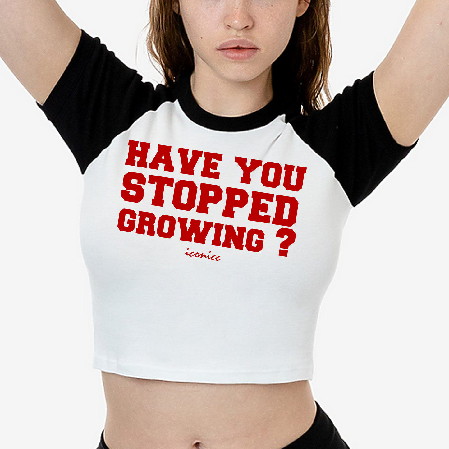 Pre-Order: "Have You Stopped Growing" Women's Tee